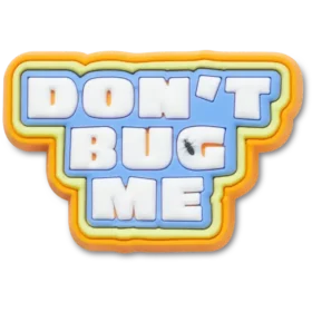 Dont Bug Me Jibbitz™ Charms
